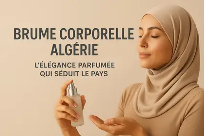 brume-corporelle-algerie-tendances-2025