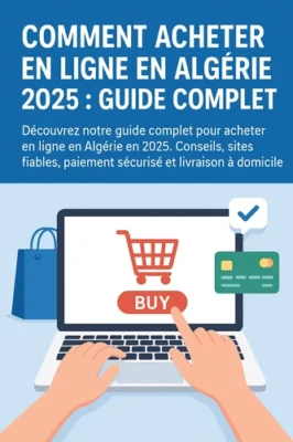 Comment Acheter en Ligne en Algérie 2025